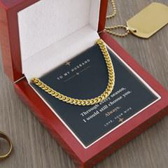 To My Husband - Always Choose You Cuban Link Chain