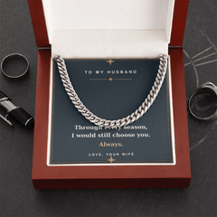To My Husband - Always Choose You Cuban Link Chain