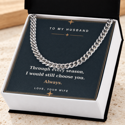 Silver Cuban link chain for husband with Always Choose You message card